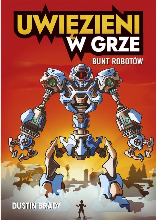 Uwięzieni w grze. Bunt robotów