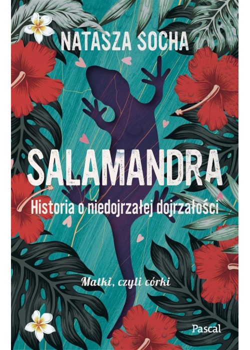 Salamandra. Historia o niedojrzałej dojrzałości