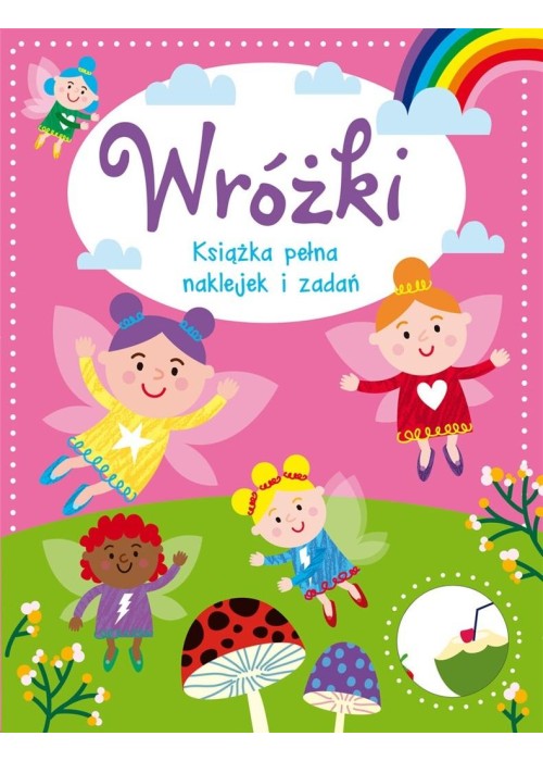 Wróżki. Książka pełna naklejek i zadań