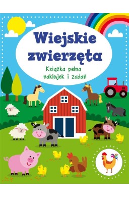 Wiejskie zwierzęta. Książka pełna naklejek i zadań