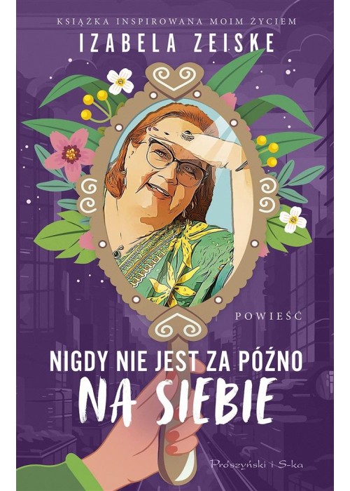 Nigdy nie jest za późno na siebie