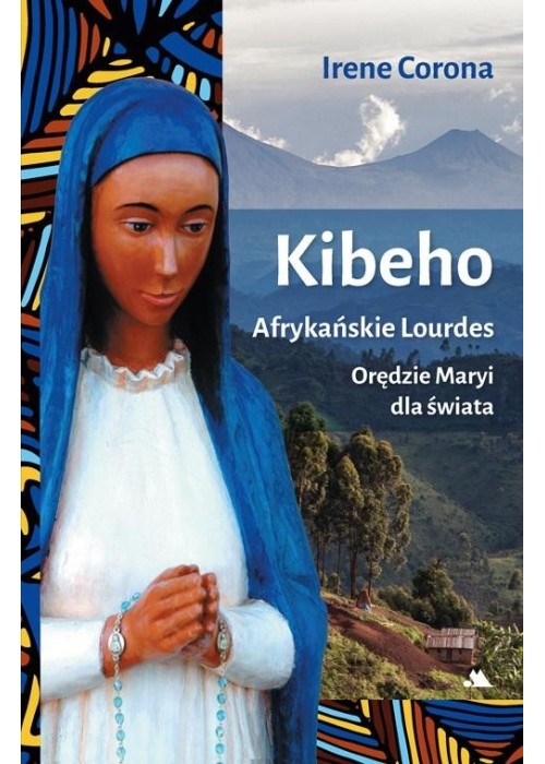 Kibeho. Afrykańskie Lourdes