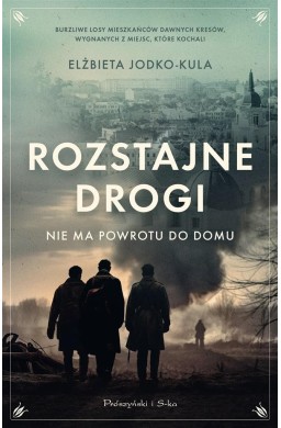 Rozstajne drogi. Nie ma powrotu do domu