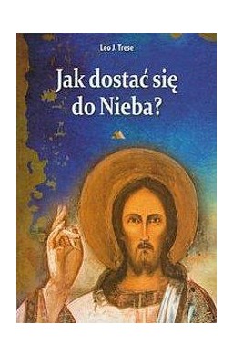 Jak dostać się do Nieba?