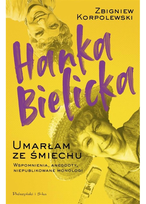 Hanka Bielicka. Umarłam ze śmiechu