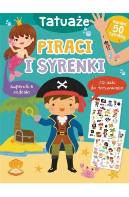 Tatuaże. Piraci i syrenki