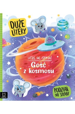 Uczę się czytać. Gość z kosmosu. Duże litery