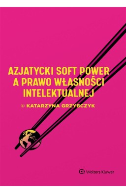 Azjatycki soft power a prawo własności intelekt.