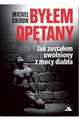 Byłem opętany