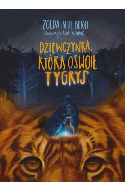 Dziewczynka, którą oswoił tygrys