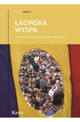 Łacińska wyspa. Antologia rumuńskiej literatury...