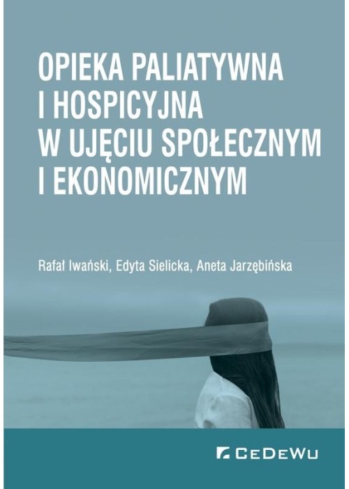 Opieka paliatywna i hospicyjna w ujęciu społe. ...