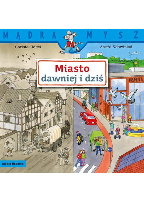 Mądra Mysz. Miasto dawniej i dziś