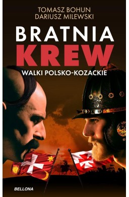 Bratnia krew. Walki polsko-kozackie