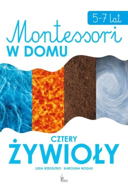 Cztery żywioły. Montessori w domu