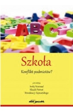 Szkoła. Konflikt podmiotów?