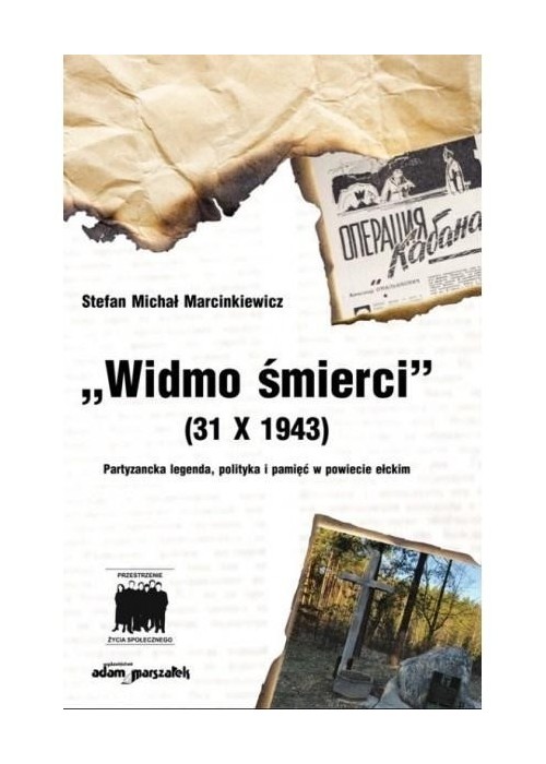 Widmo śmierci (31 X 1943) Partyzancka legenda...