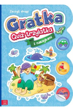 Gratka-Quiz trzylatka. Zeszyt drugi