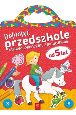 Domowe przedszkole od 5 lat. Zabawy edukacyjne