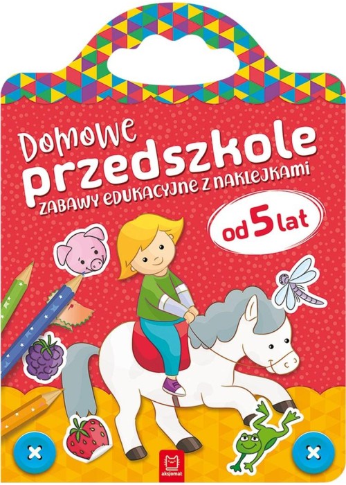 Domowe przedszkole od 5 lat. Zabawy edukacyjne