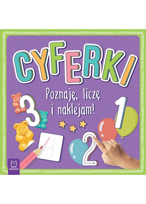 Cyferki. Poznaję, liczę i naklejam!