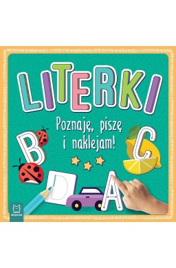 Literki. Poznaję, piszę i naklejam!