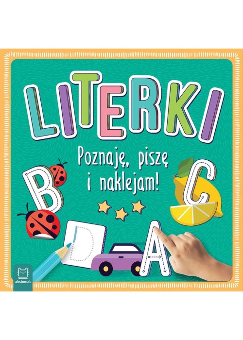 Literki. Poznaję, piszę i naklejam!