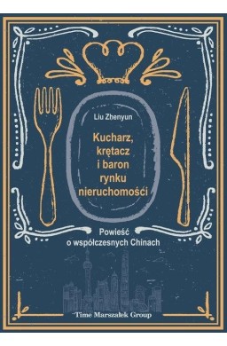 Kucharz, krętacz i baron rynku nieruchomości