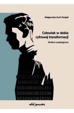 Człowiek w dobie cyfrowej transformacji