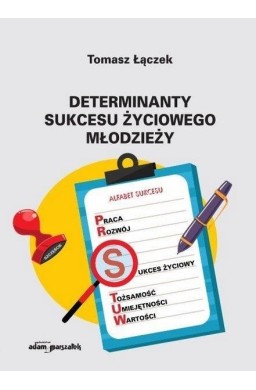 Determinanty sukcesu życiowego młodzieży