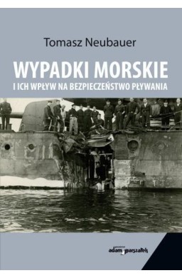 Wypadki morskie i ich wpływ na bezpieczeństwo...