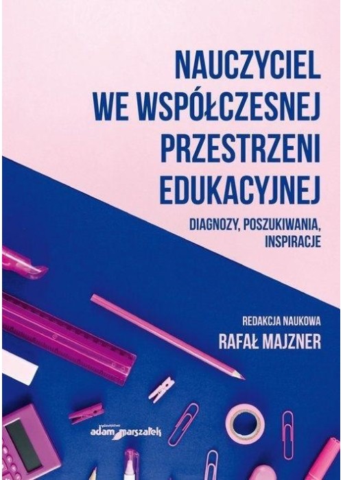 Nauczyciel we współczesnej przestrzeni edukacyjnej