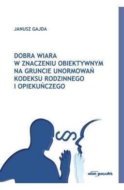 Dobra wiara w znaczeniu obiektywnym na gruncie...