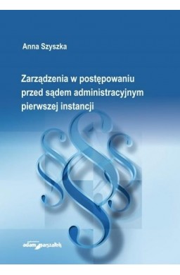 Zarządzenia w postępowaniu przed sądem...