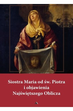 Siostra Maria od św. Piotra i objawienia...