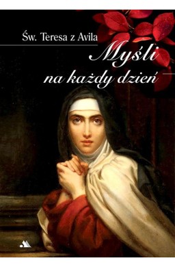 Myśli na każdy dzień Św. Teresa z Avila