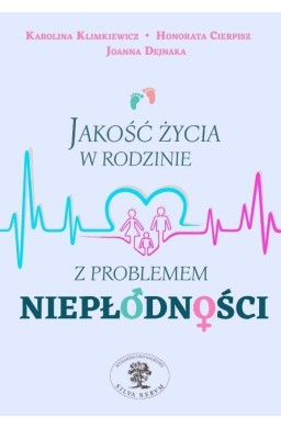 Jakość życia w rodzinie z problemem niepłodności