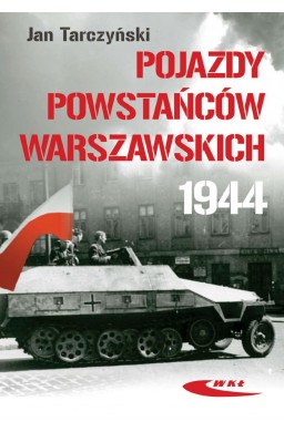 Pojazdy Powstańców Warszawskich 1944