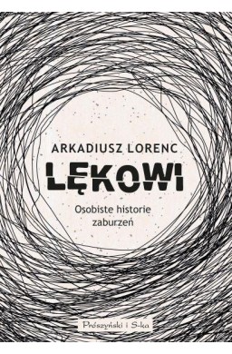 Lękowi. Osobiste historie zaburzeń