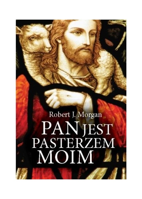 Pan jest Pasterzem moim