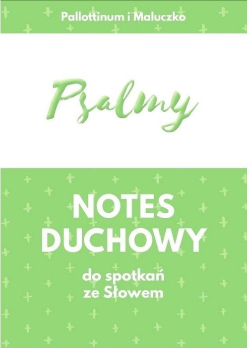 Psalmy. Notes duchowy do spotkań ze Słowem