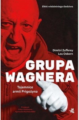 Grupa Wagnera. Tajemnice armii Prigożyna