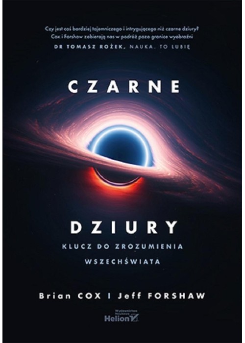 Czarne dziury. Klucz do zrozumienia Wszechświata