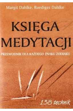 Księga medytacji. Przewodnik dla każdego znaku