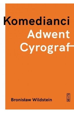 Komedianci, Adwent, Cyrograf