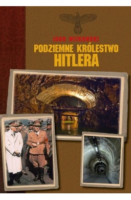 Podziemne królestwo Hitlera