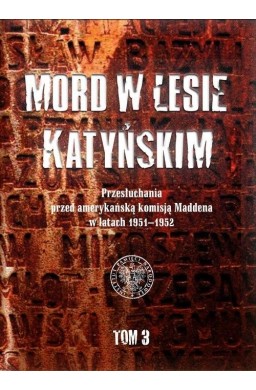 Mord w Lesie Katyńskim T.3