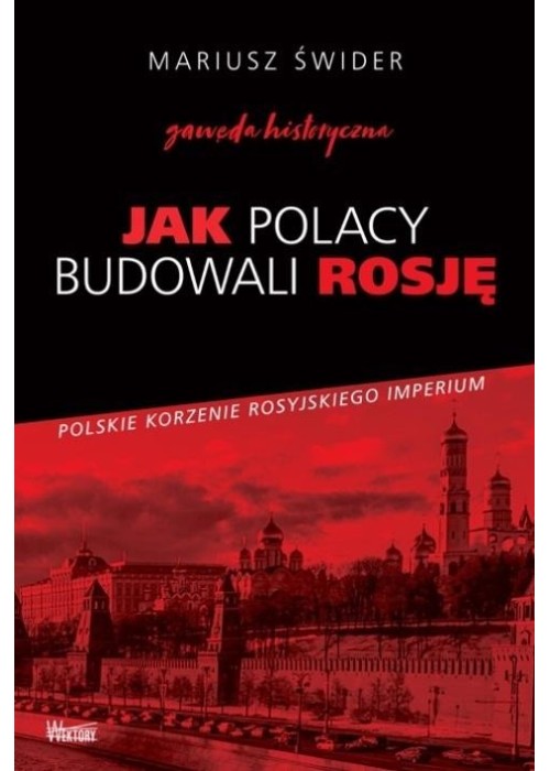 Jak Polacy budowali Rosję