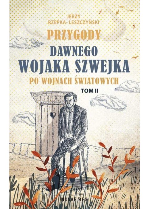 Przygody dawnego Wojaka Szwejka po wojnach... T.2