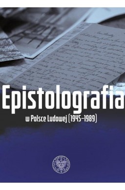 Epistolografia w Polsce Ludowej (1945-1989)